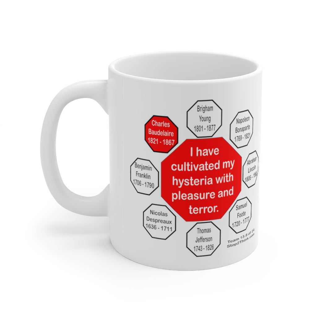 Charles Baudelaire Quote Ceramic Mug - 11oz Drink Wisely in MugWisdom