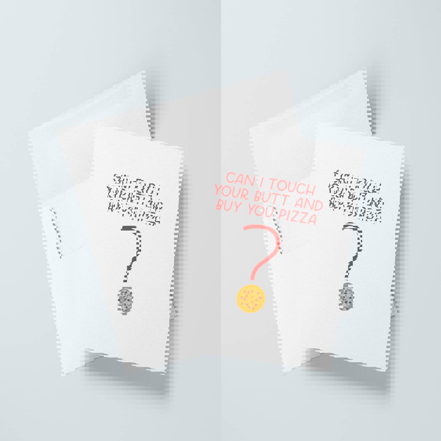 Funny Valentine's Day Card - Can I Touch Your Butt And Buy You Pizza