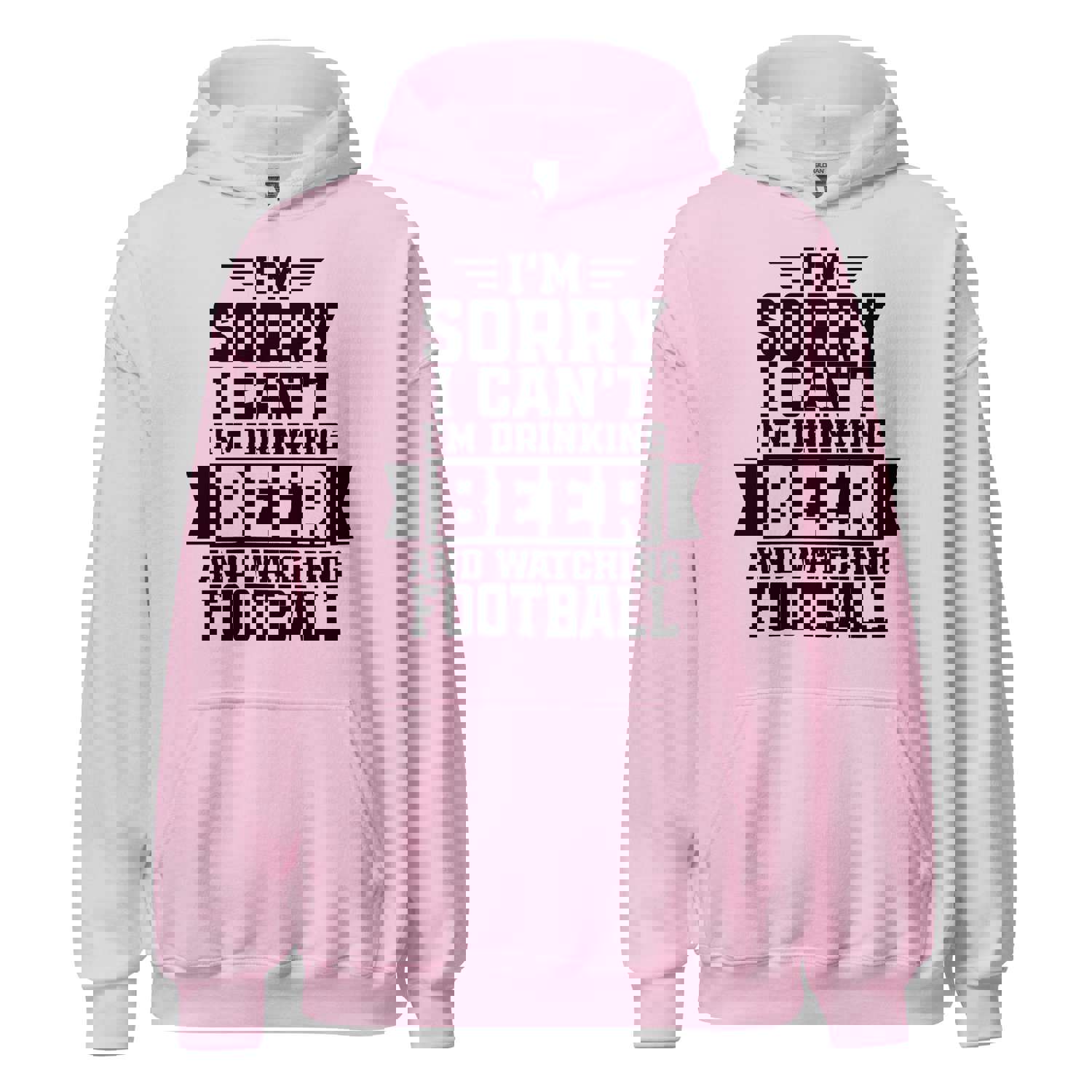 Sorry, I Can't - I'm Drinking Beer and Watching Football - Black Ink - Unisex Hoodie
