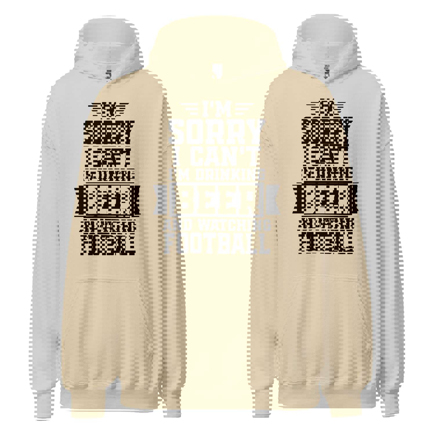 Sorry, I Can't - I'm Drinking Beer and Watching Football - Black Ink - Unisex Hoodie