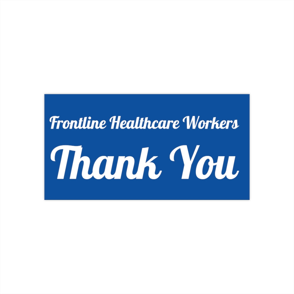 Frontline Healthcare Workers Blue Bumper Sticker