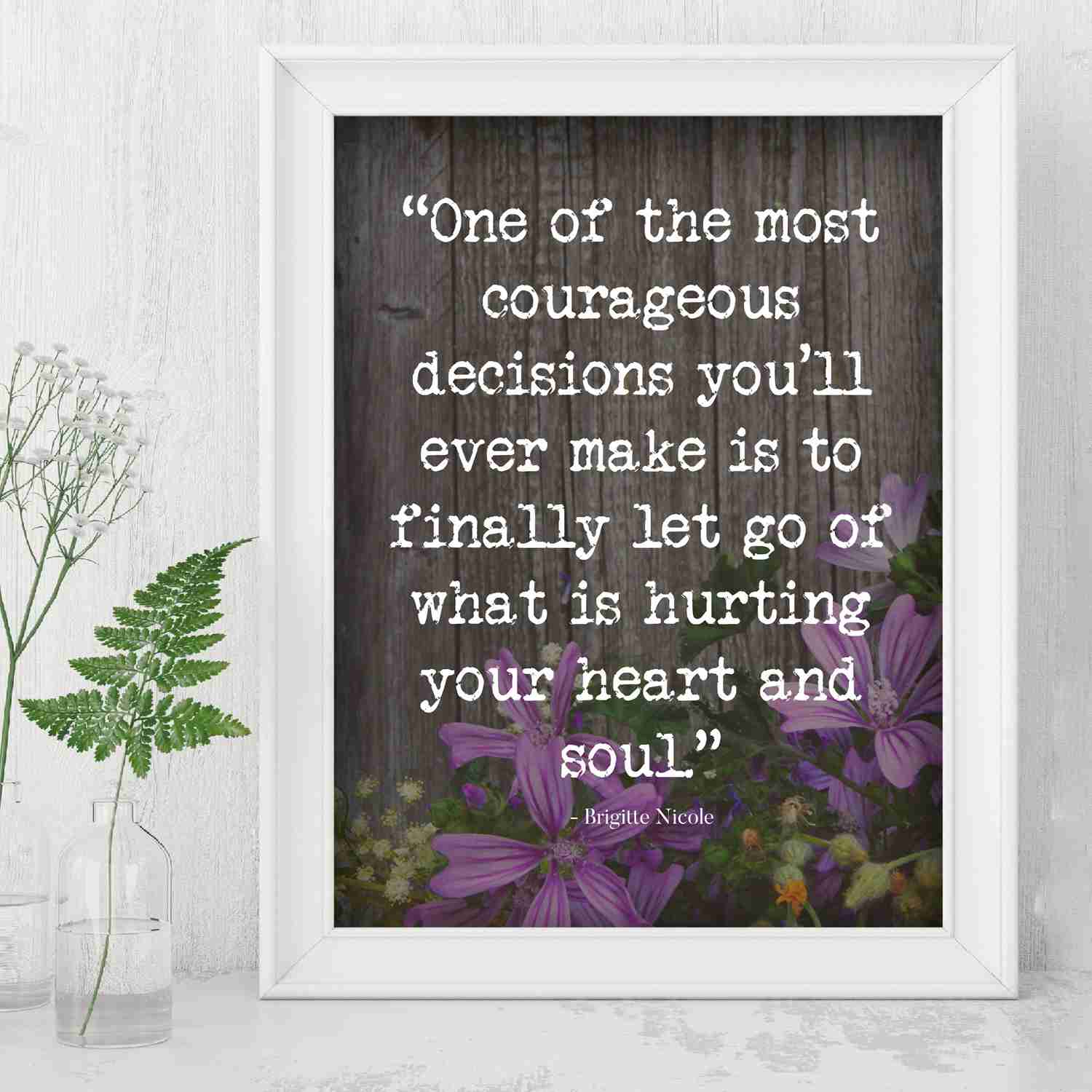 Brigitte Nicole Inspirational Quotes Floral Wall Print - 8 x 10 Ready to Frame