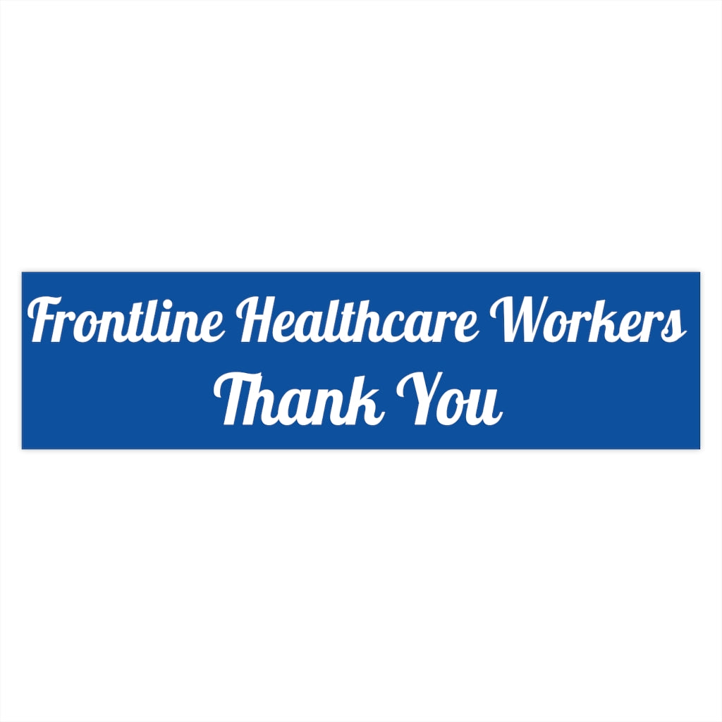 Frontline Healthcare Workers Blue Bumper Sticker