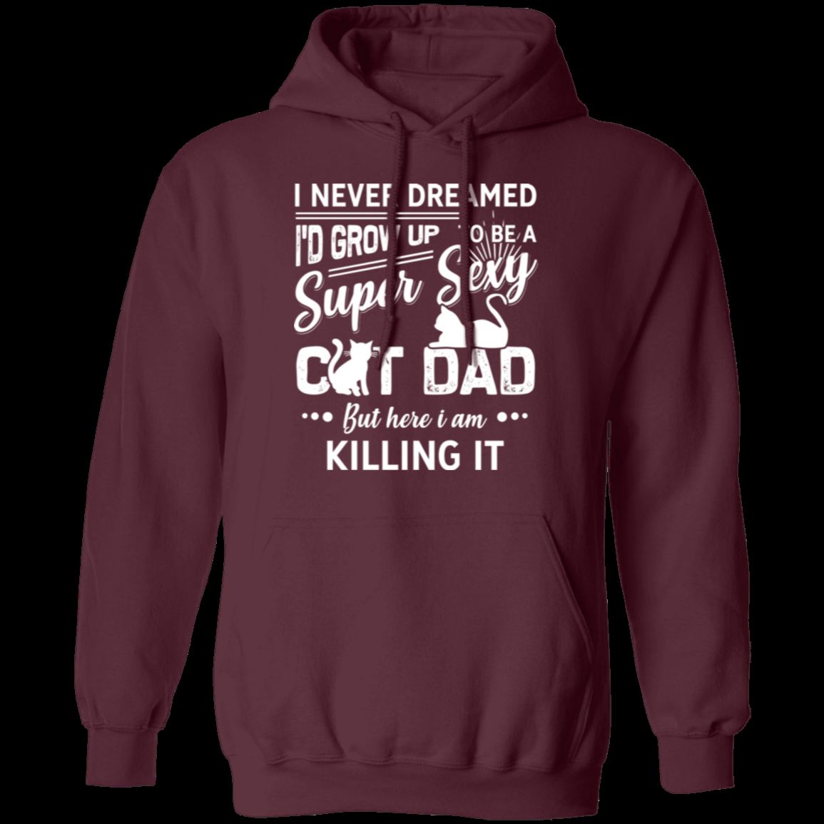 SUPER SEXY CAT DAD Pullover Hoodie 8 oz