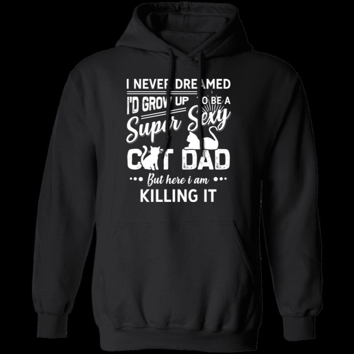 SUPER SEXY CAT DAD Pullover Hoodie 8 oz