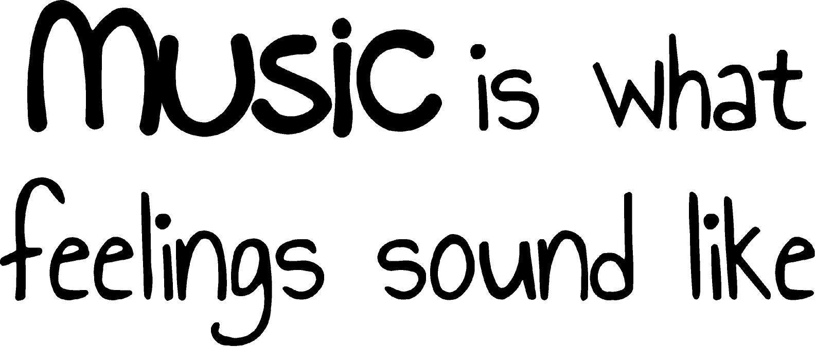 Music Is What Feelings Sound Like Vinyl Wall Decal VWAQ