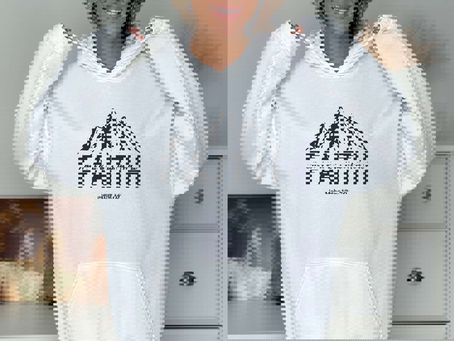 Faith Can Move Mountains Hoodie - Christian Hooded Sweater