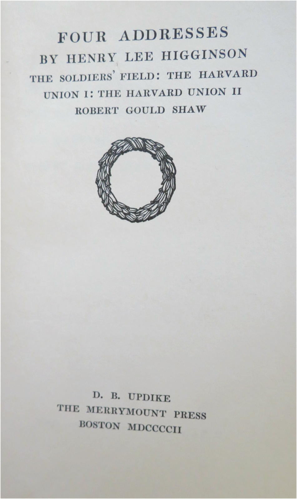 Four Addresses by Henry Lee Higginson 1902 D.B. Updike Inscribed Book Harvard