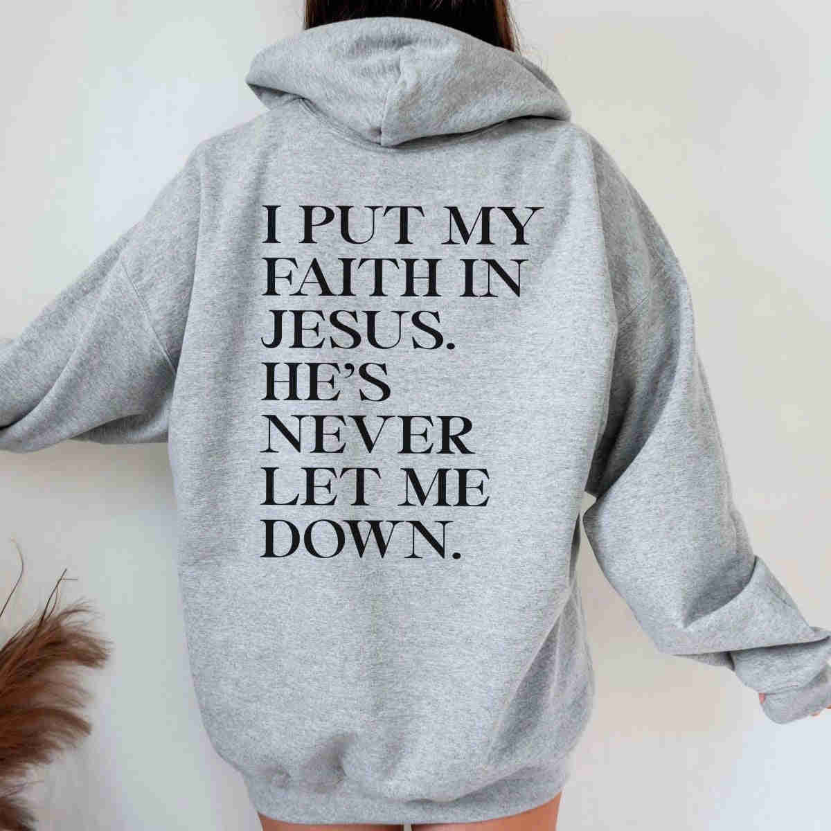 I Put My Faith In Jesus Hoodie - Religious Unisex Hoodie