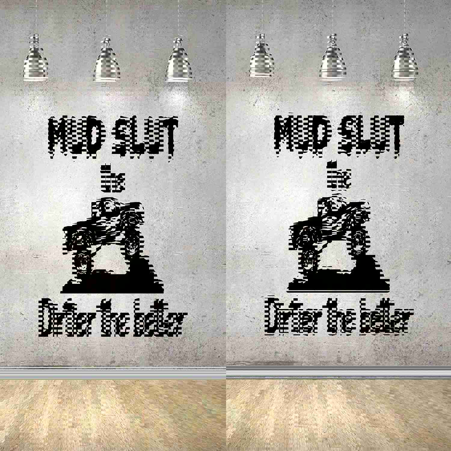 Trucks Vinyl Wall Sticker Wall Decal - Mud Dirtier the Better Monster Truck Toy Car