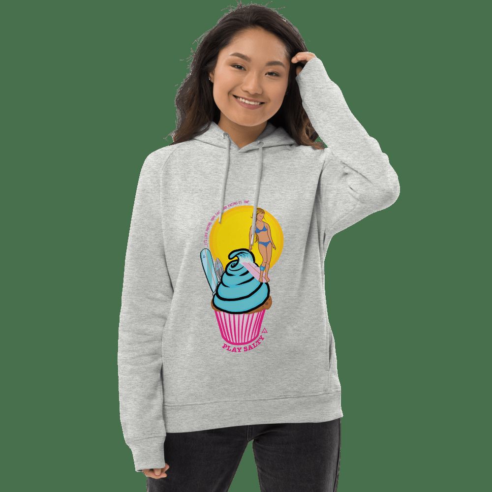 HAVE YOUR CAKE & EAT IT TOO Organic Hoodie - Eco-Friendly Comfort
