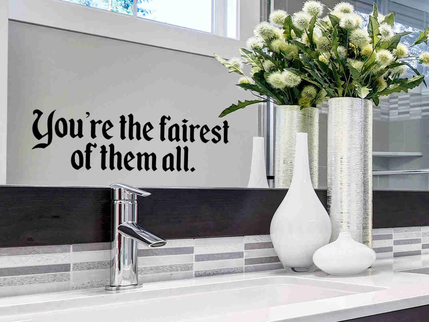 You're The Fairest Of Them All - Bathroom Mirror Wall Decal