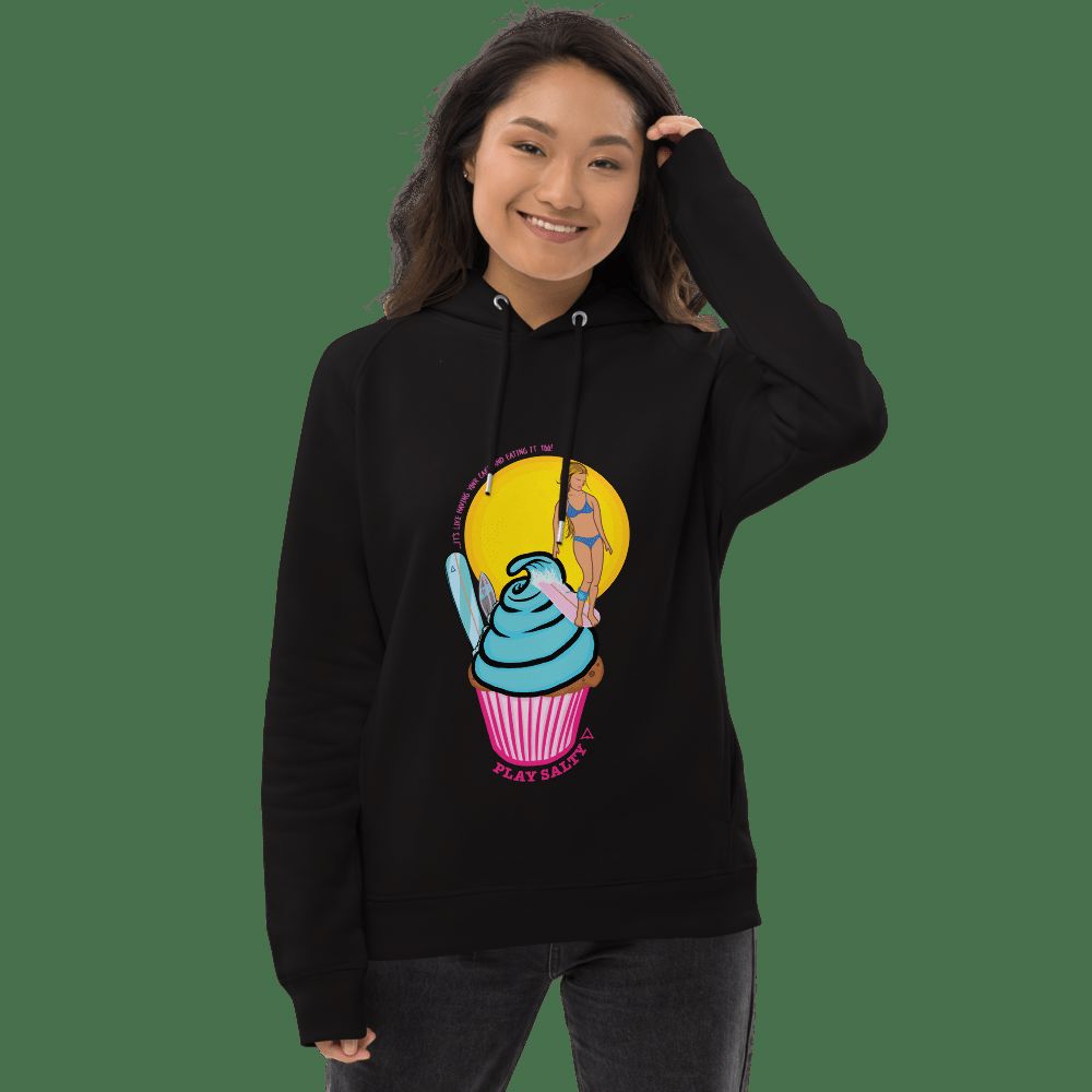 HAVE YOUR CAKE & EAT IT TOO Organic Hoodie - Eco-Friendly Comfort