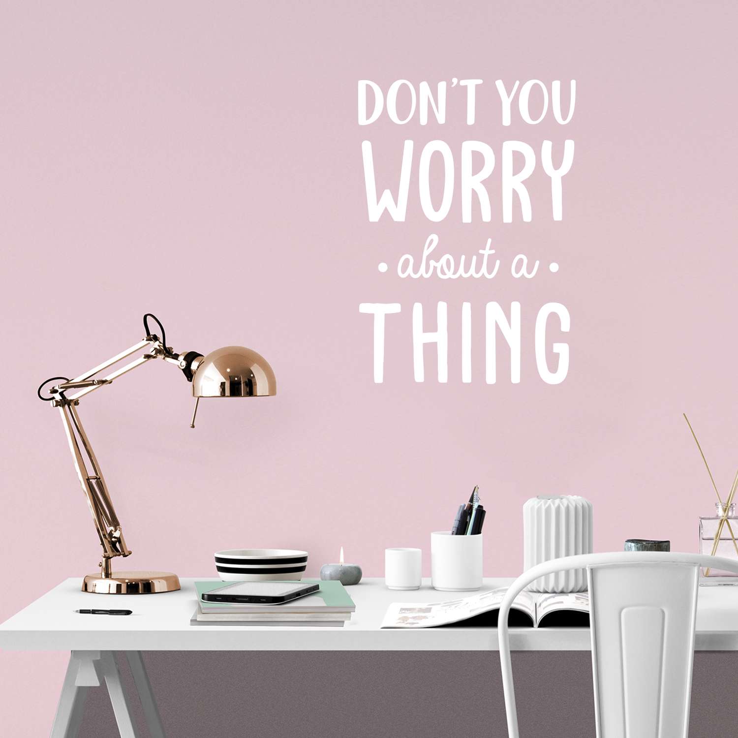 Vinyl Wall Art Decal - Don't You Worry About A Thing - Modern Inspirational Quote Sticker for Home Decor