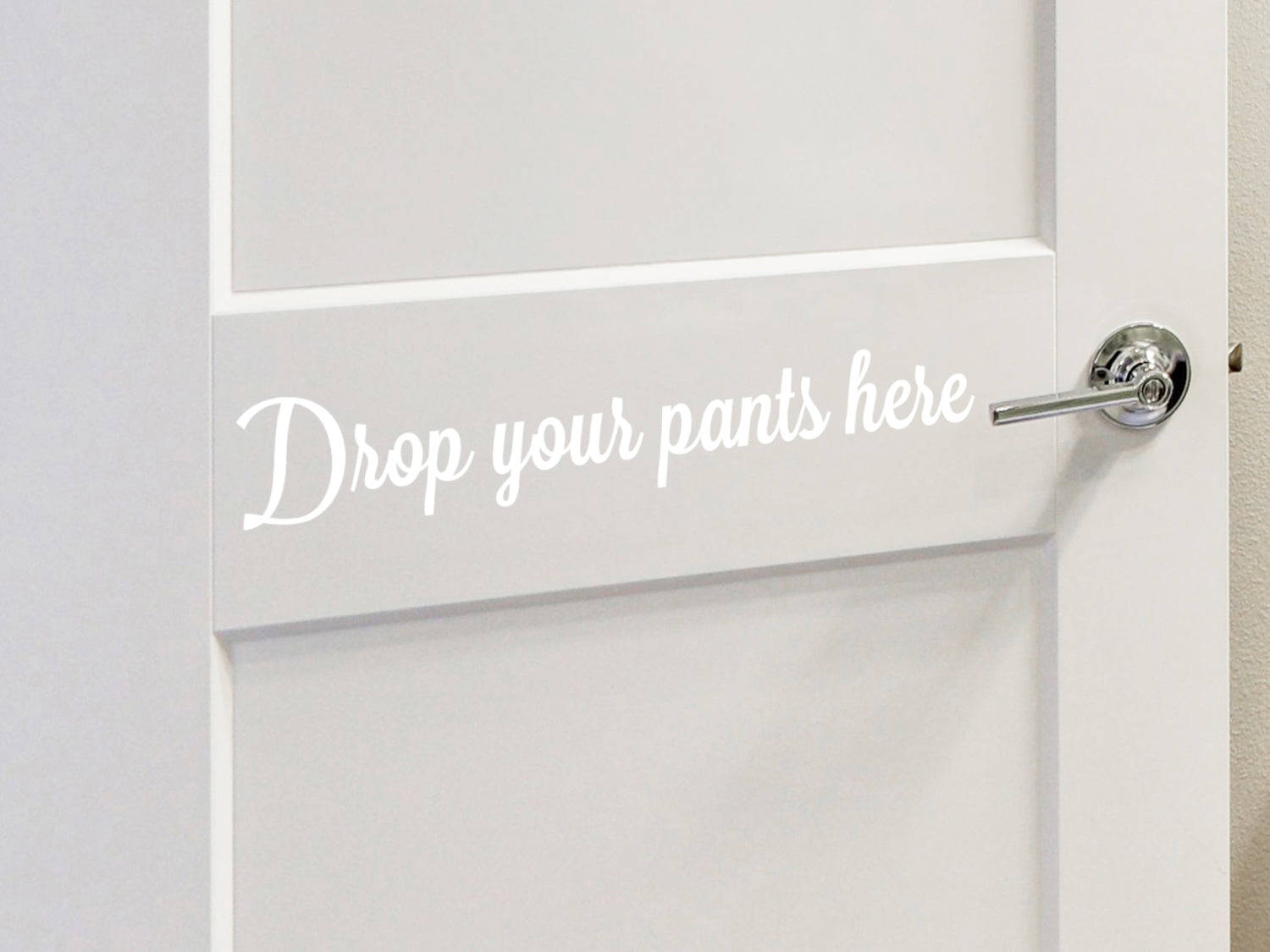 Drop Your Pants Here Cursive Laundry Room Wall Decal