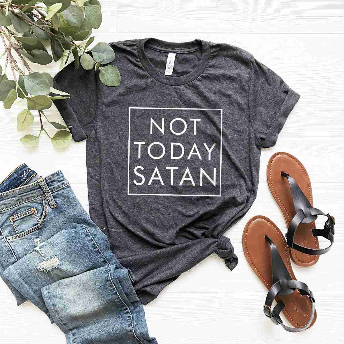 Not Today Satan Shirt - Jesus Clothing for Faith and Strength