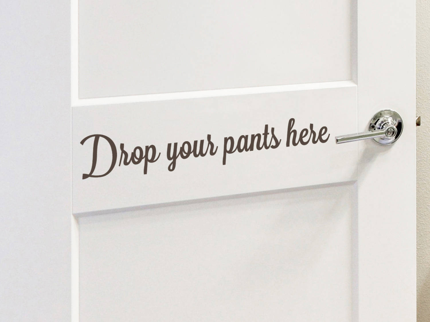 Drop Your Pants Here Cursive Laundry Room Wall Decal
