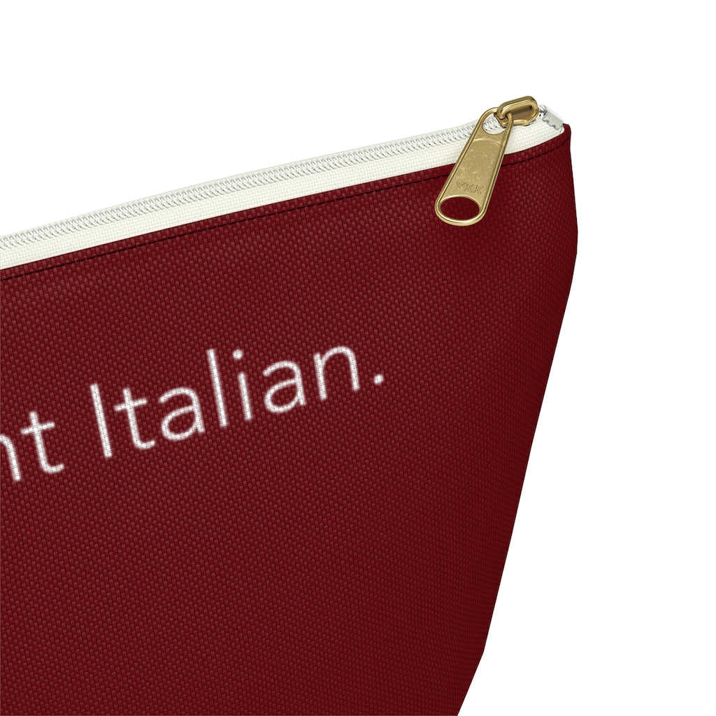 Wine I Speak Fluent Italian T-Bottom Accessory Pouch