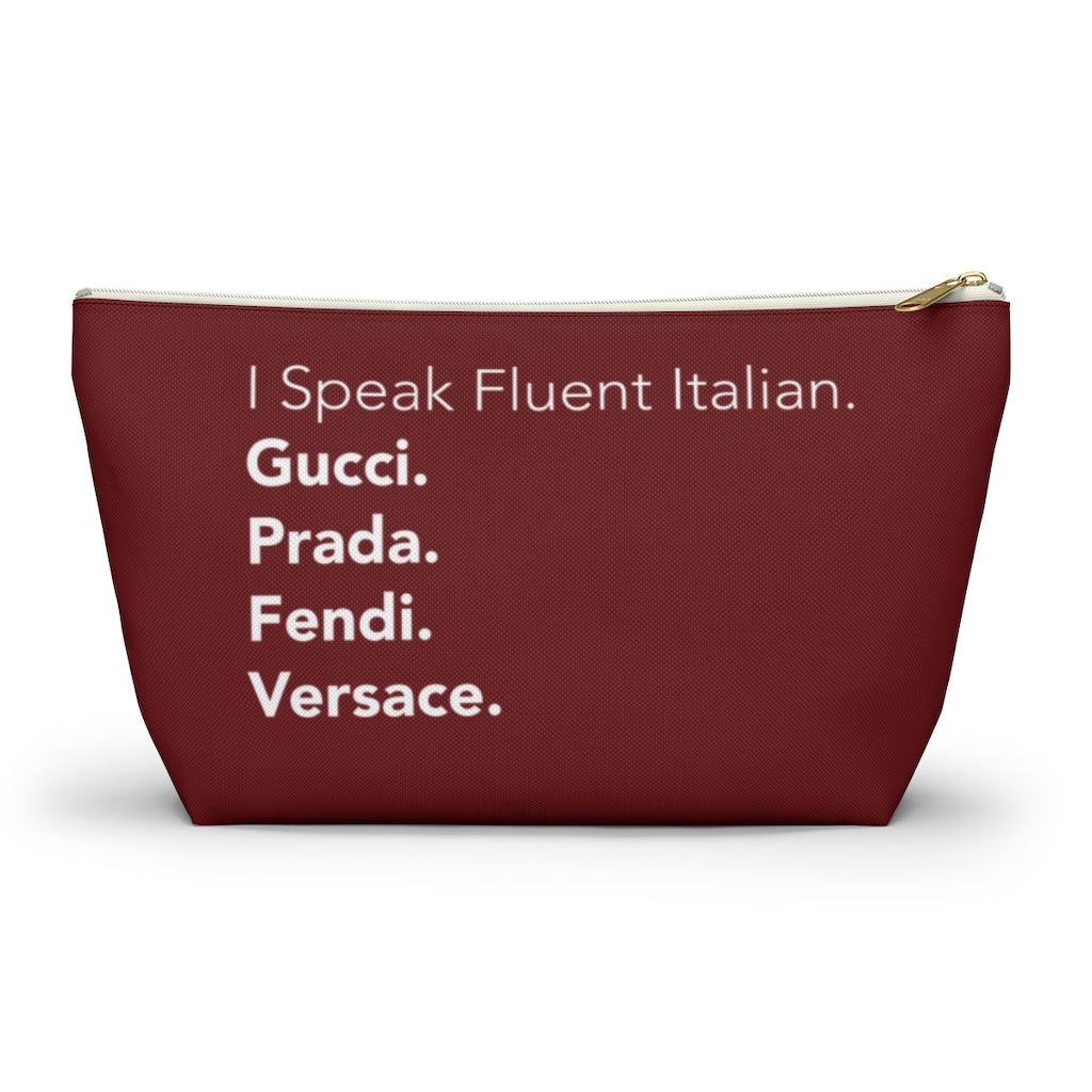 Wine I Speak Fluent Italian T-Bottom Accessory Pouch
