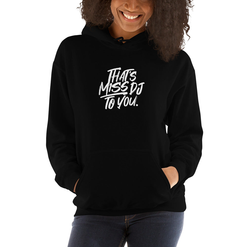 MISS DJ UNISEX HOODIE - Comfortable and Stylish