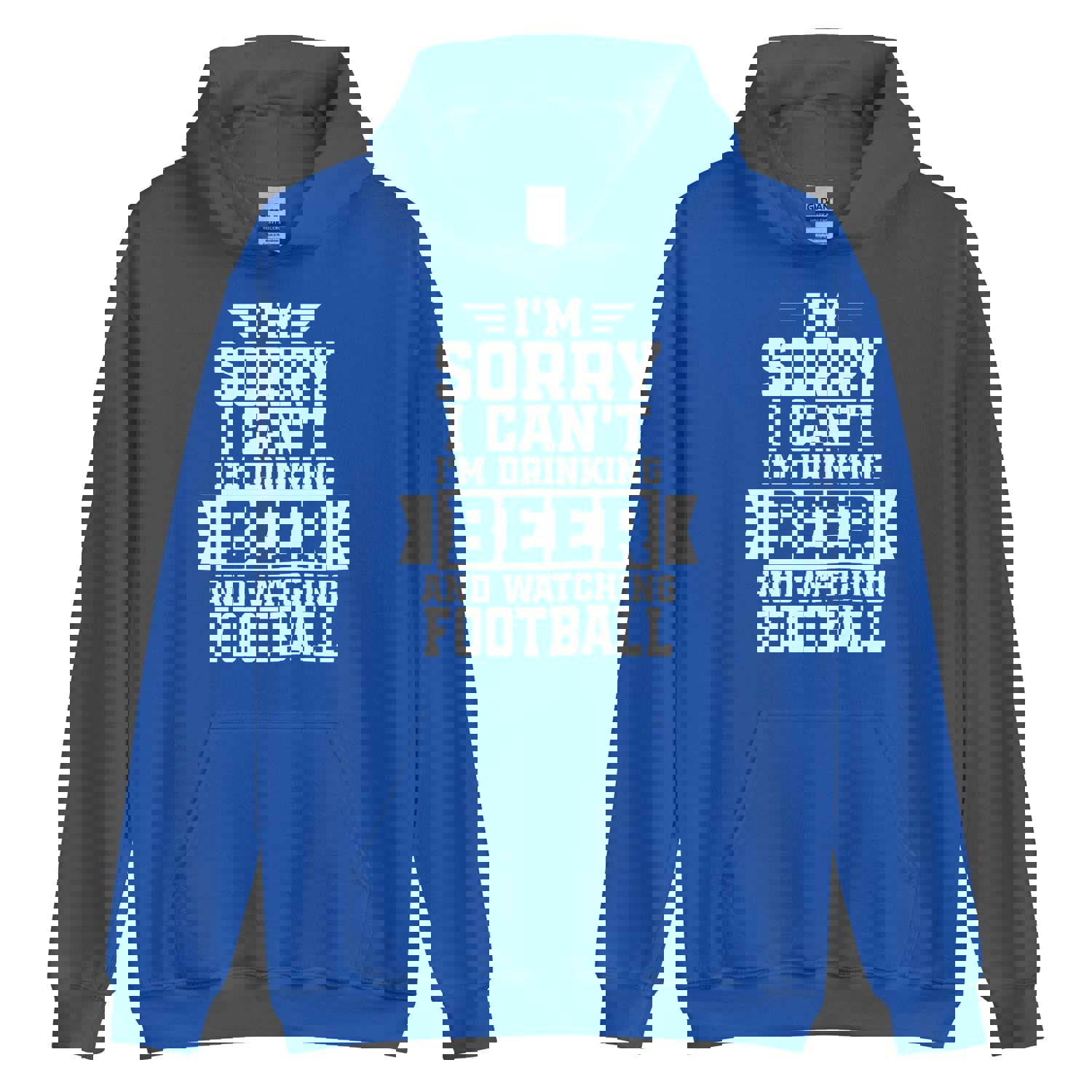 Sorry, I Can't - I'm Drinking Beer and Watching Football - White Ink - Unisex Hoodie