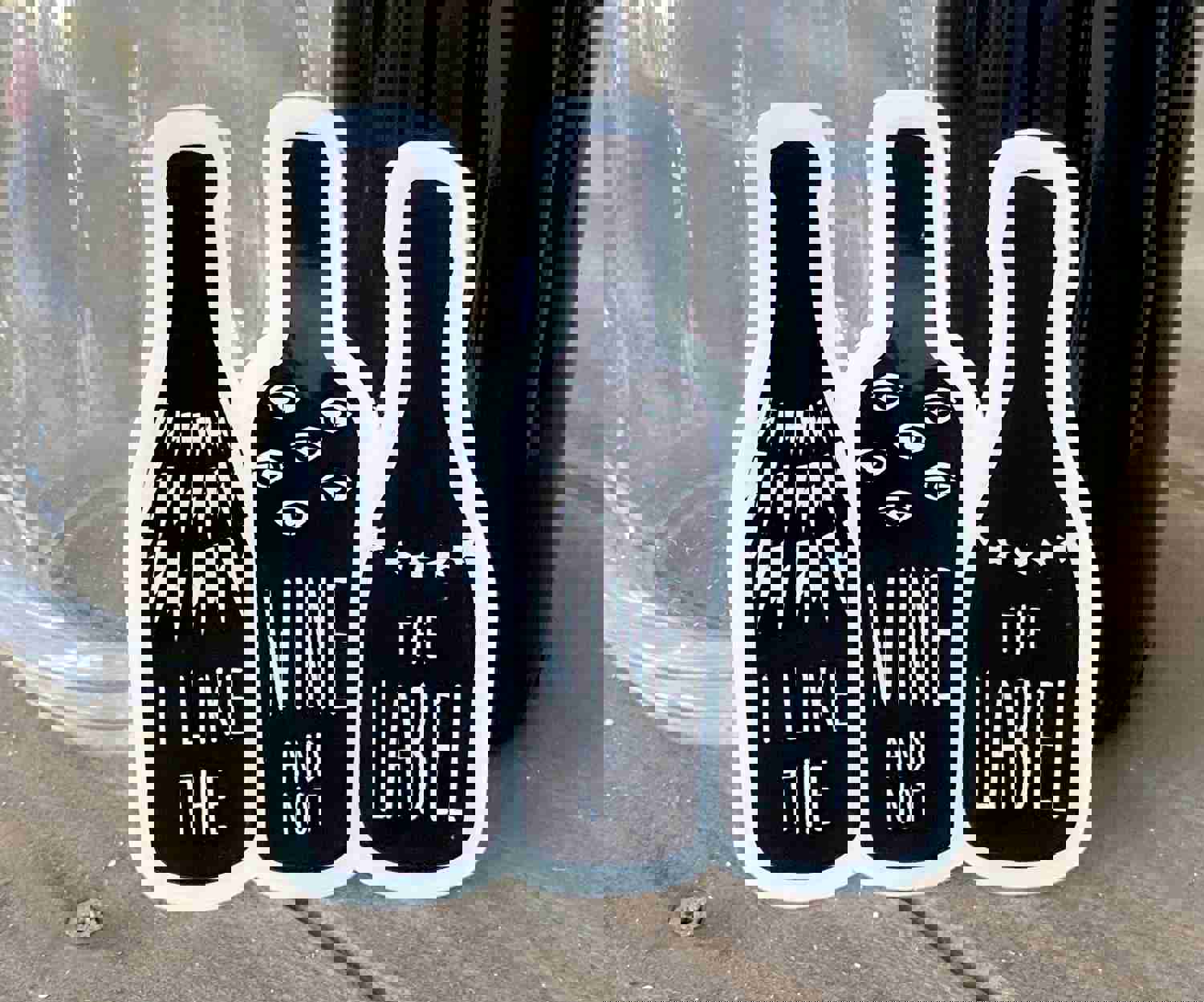 I Like the Wine and Not the Label Sticker - David Rose Inspired Wine Bottle Decoration
