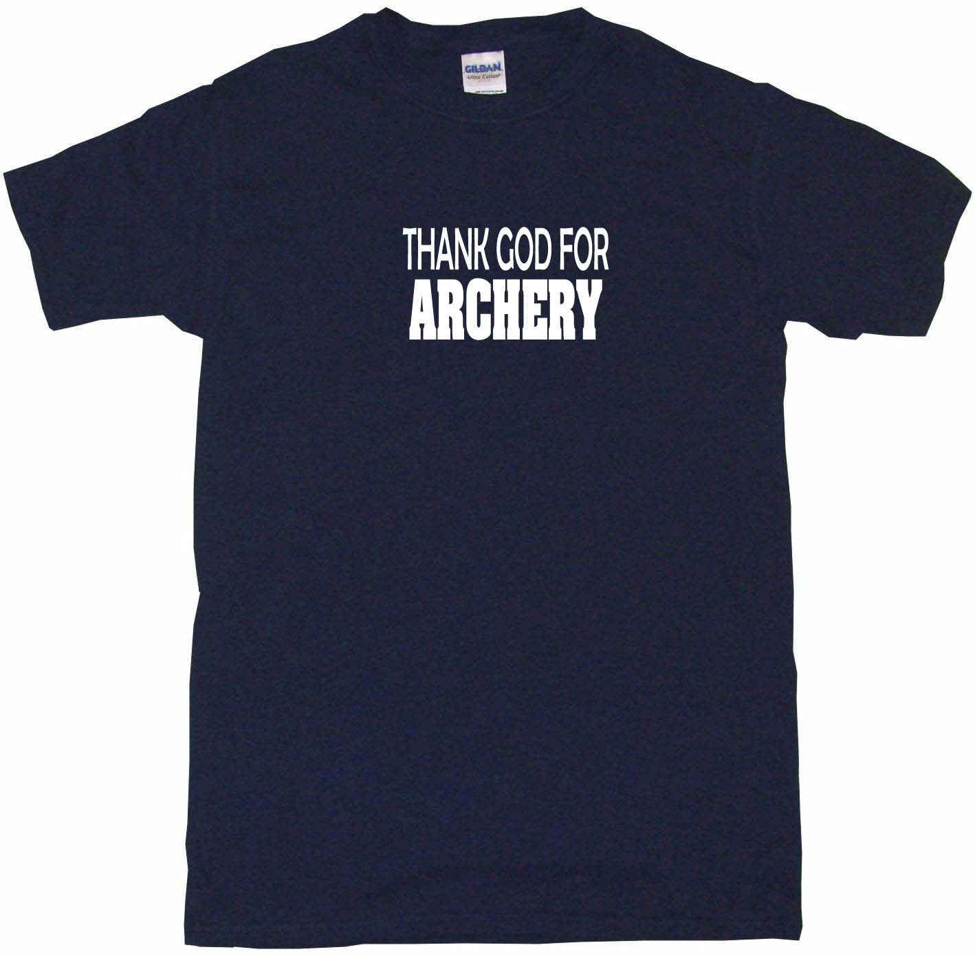 Thank God For Archery Tee Shirt OR Hoodie Sweat