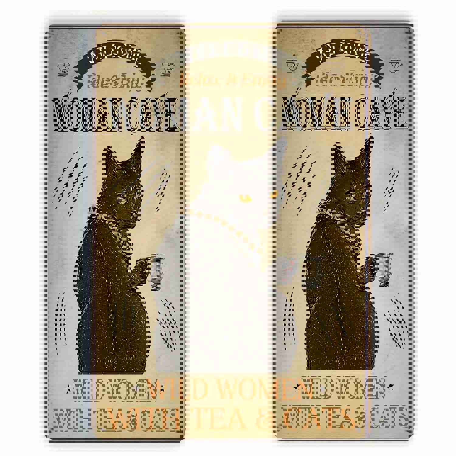 Vintage Welcome Woman Cave Wild Women With Tea Cats Metal Tin Sign - 8x12 Inches
