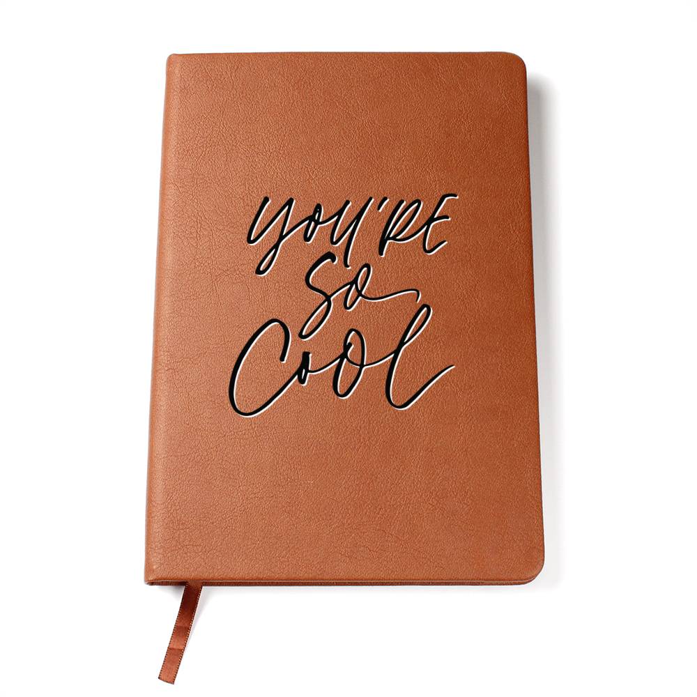 Youre So Cool - Inspirational Leather Journal - Encouragement, Birthday or Christmas Gift