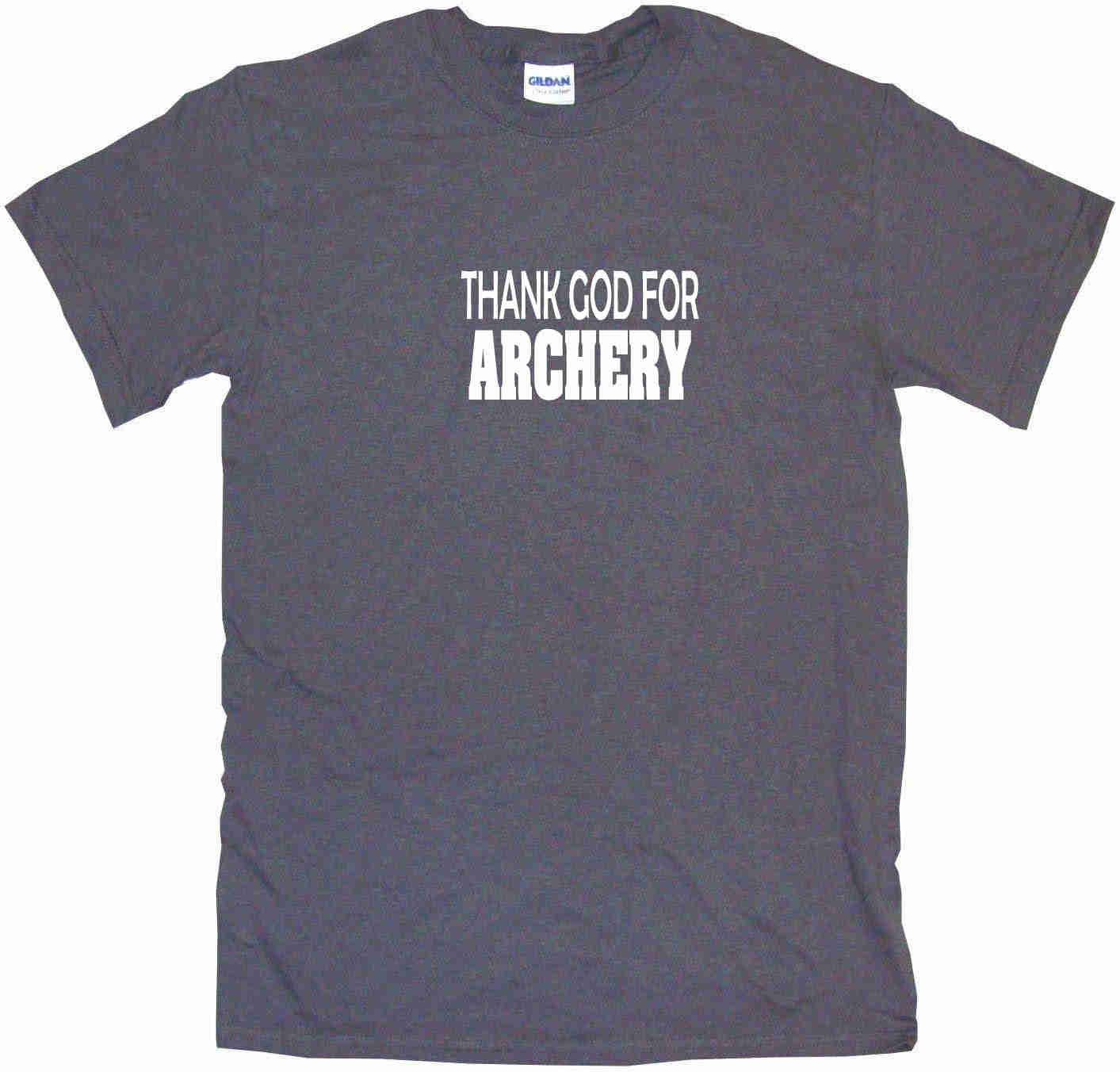 Thank God For Archery Tee Shirt OR Hoodie Sweat