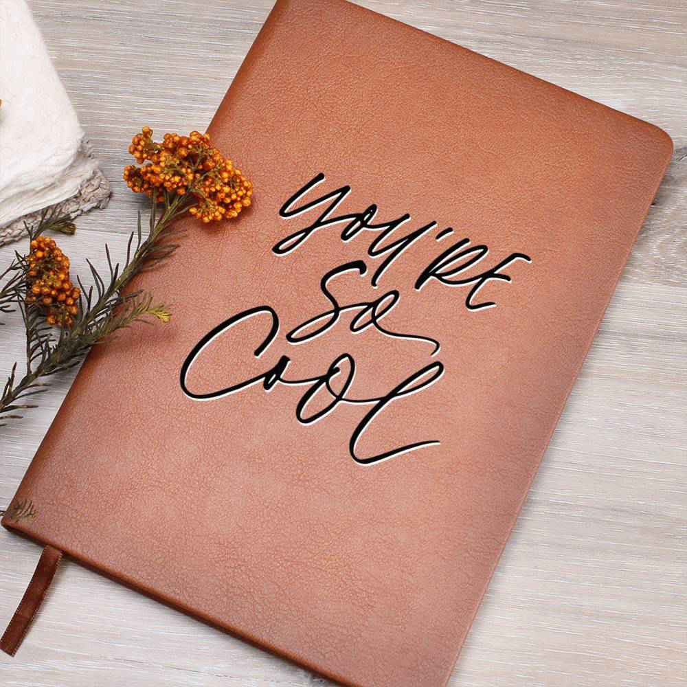 Youre So Cool - Inspirational Leather Journal - Encouragement, Birthday or Christmas Gift