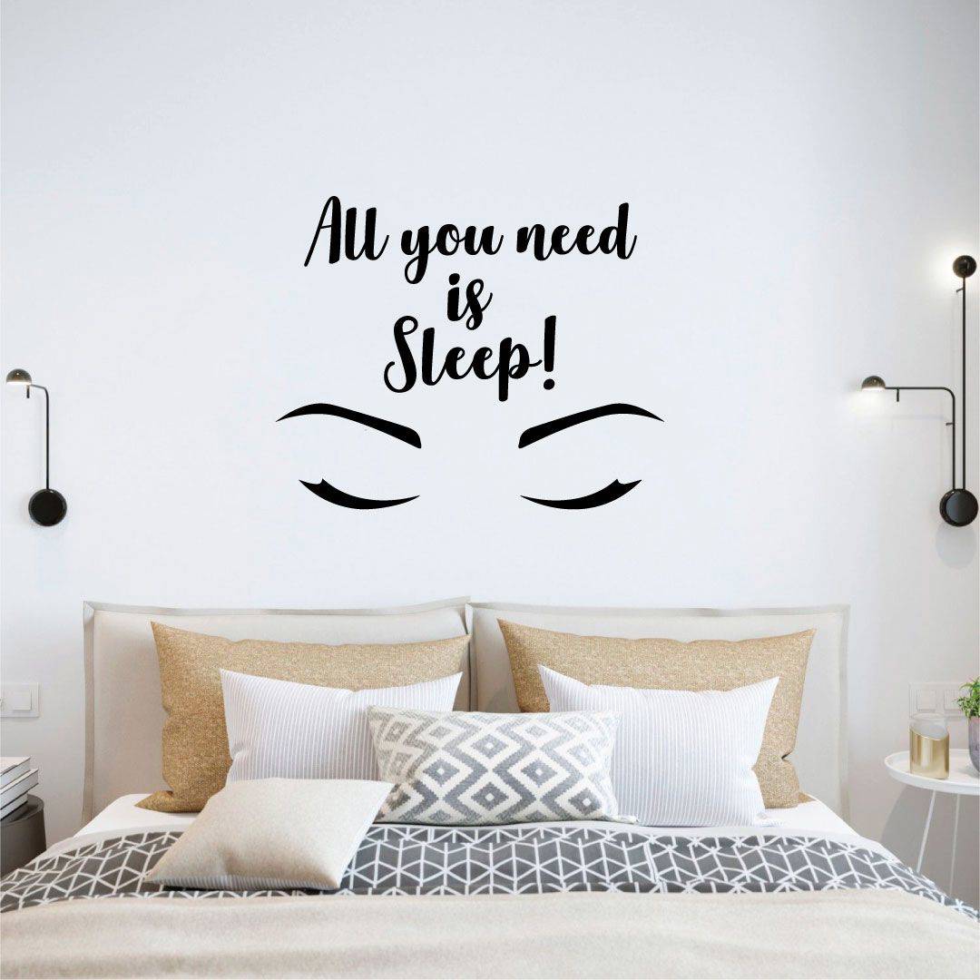 Inspirational Quote Vinyl Wall Sticker Decal - All You Need Is Sleep