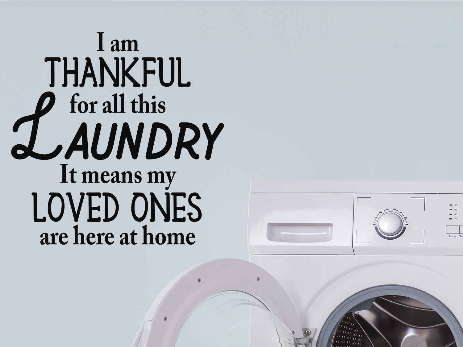 I Am Thankful For All This Laundry | Laundry Wall Decal