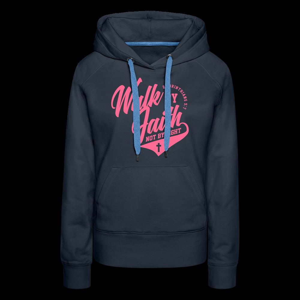 Walk By Faith Not By Sight Women’s Premium Hoodie
