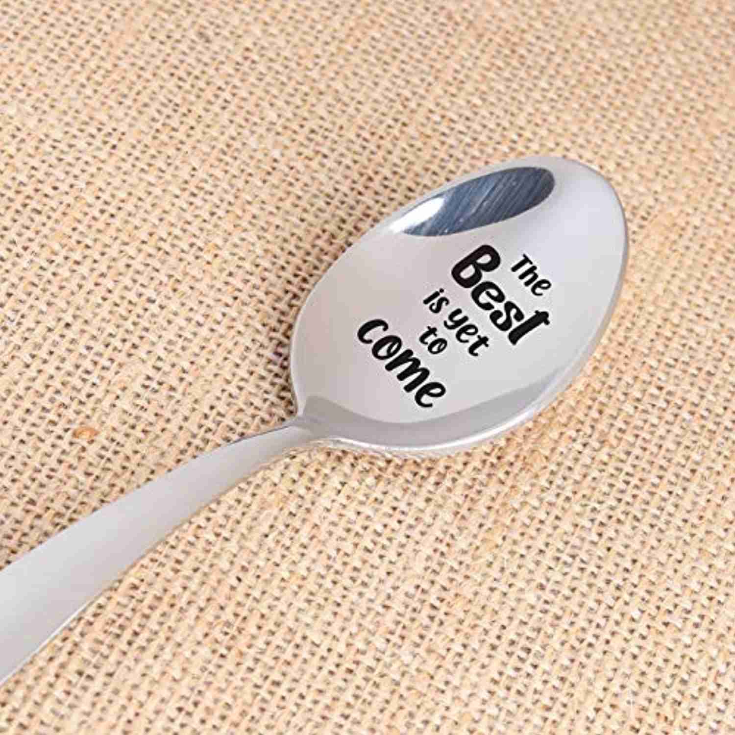Engraved 'The Best Is Yet To Come' Stainless Steel Spoon Gift - 7 Inch