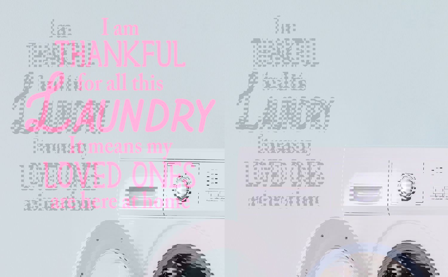 I Am Thankful For All This Laundry | Laundry Wall Decal