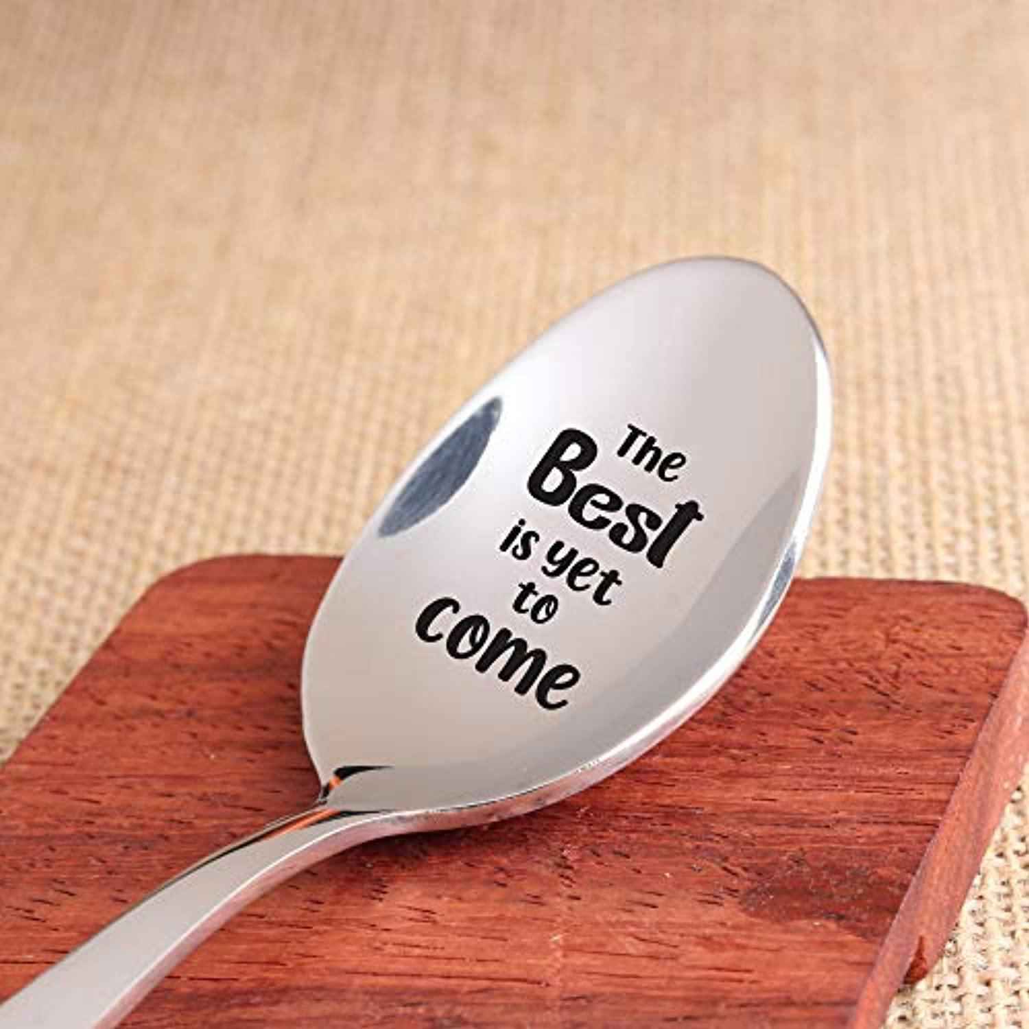 Engraved 'The Best Is Yet To Come' Stainless Steel Spoon Gift - 7 Inch