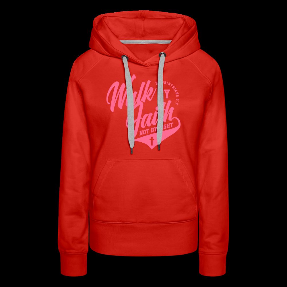 Walk By Faith Not By Sight Women’s Premium Hoodie