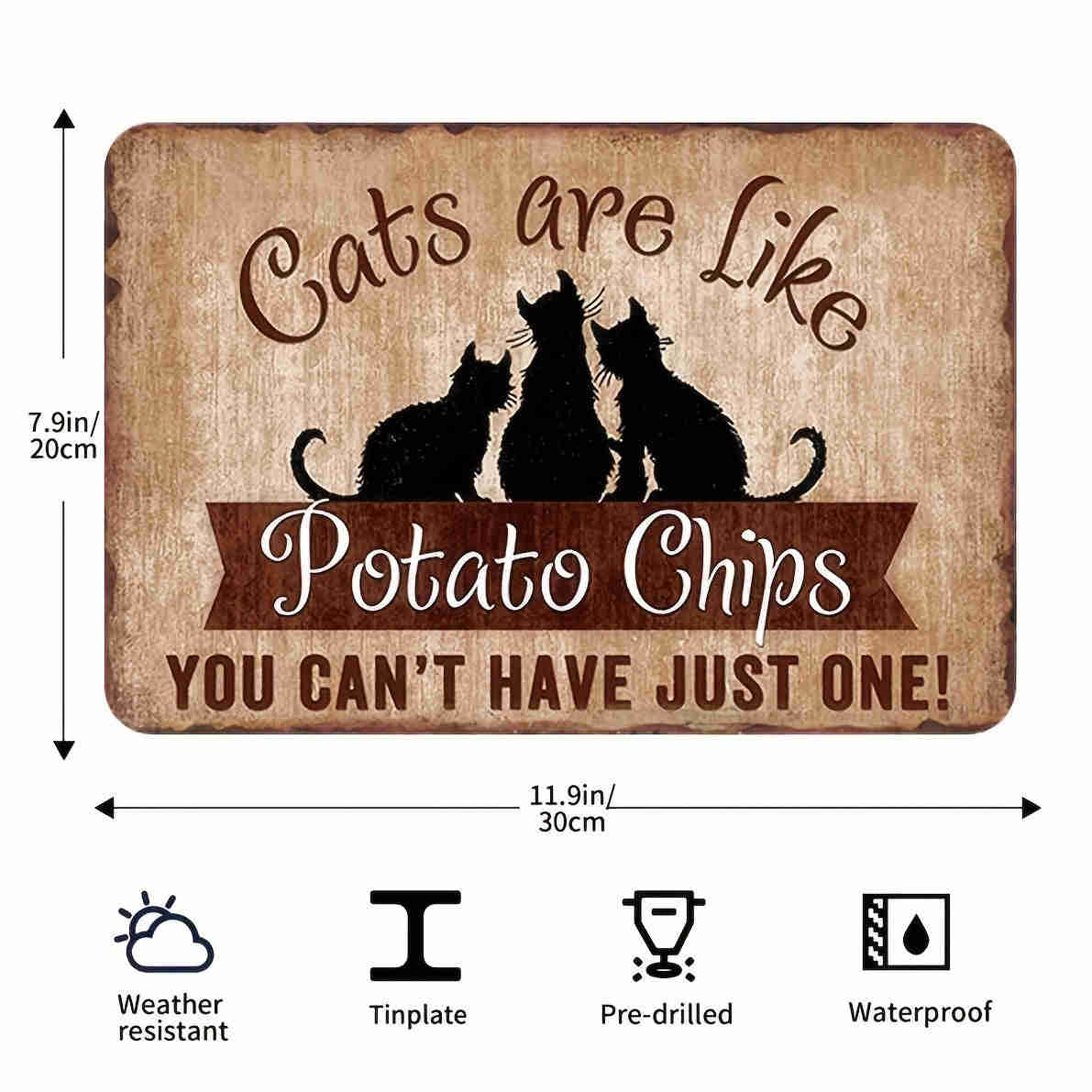 1pc Pzecaru Vintage Metal Sign - Cats Are Like Potato Chips You Can't Have Just One - Retro Wall Decor for Home, Office, Bathroom, Bar, Club, Cafe, Men Cave (8x12 Inches)