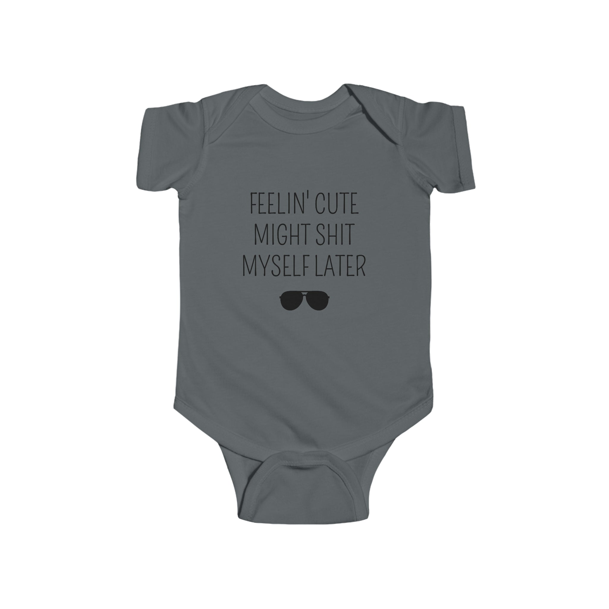Funny Baby Bodysuit - Feeling Cute Infant Clothes for Shower Gift