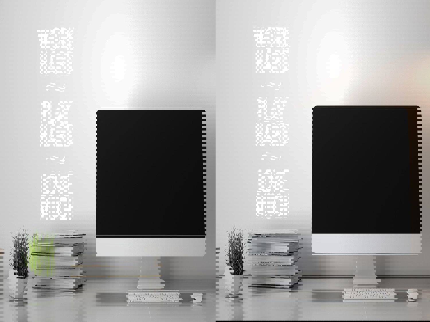 Work Hard Play Hard Love Much | Office Wall Decal