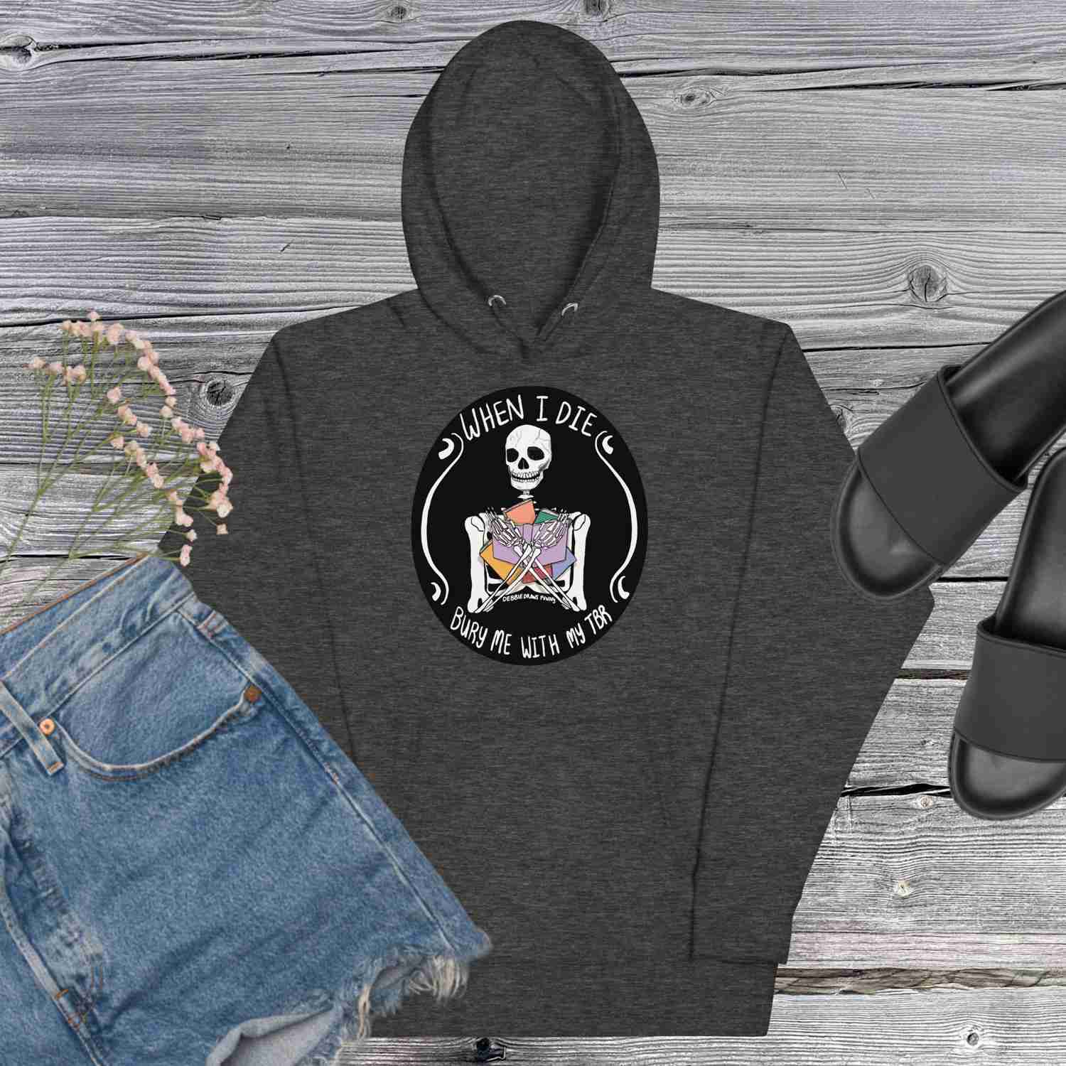 Bury Me with my TBR Hoodie - Book Lovers Gift - More Colors Available