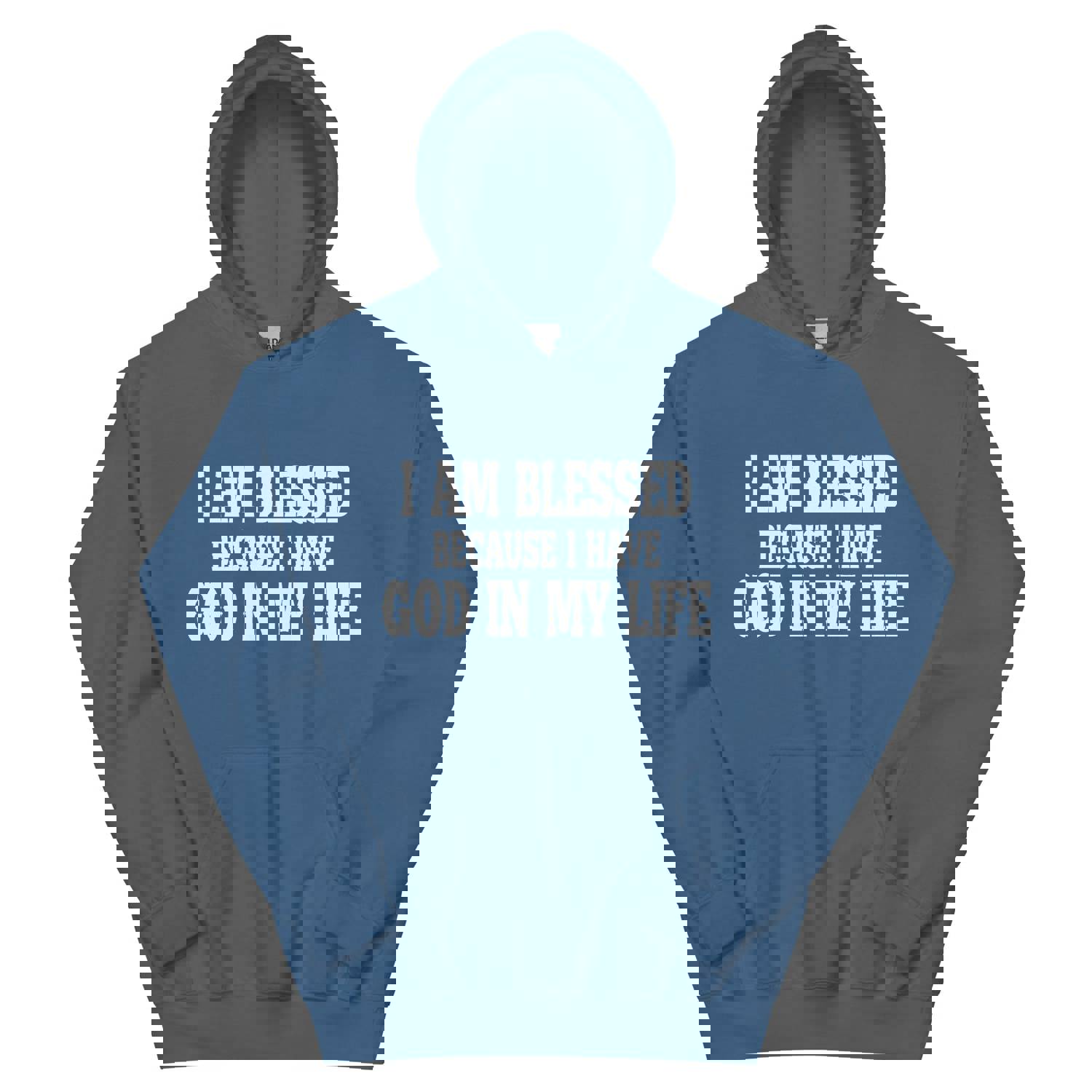 F&H Christian I Am Blessed Because I Have God in My Life Hoodie