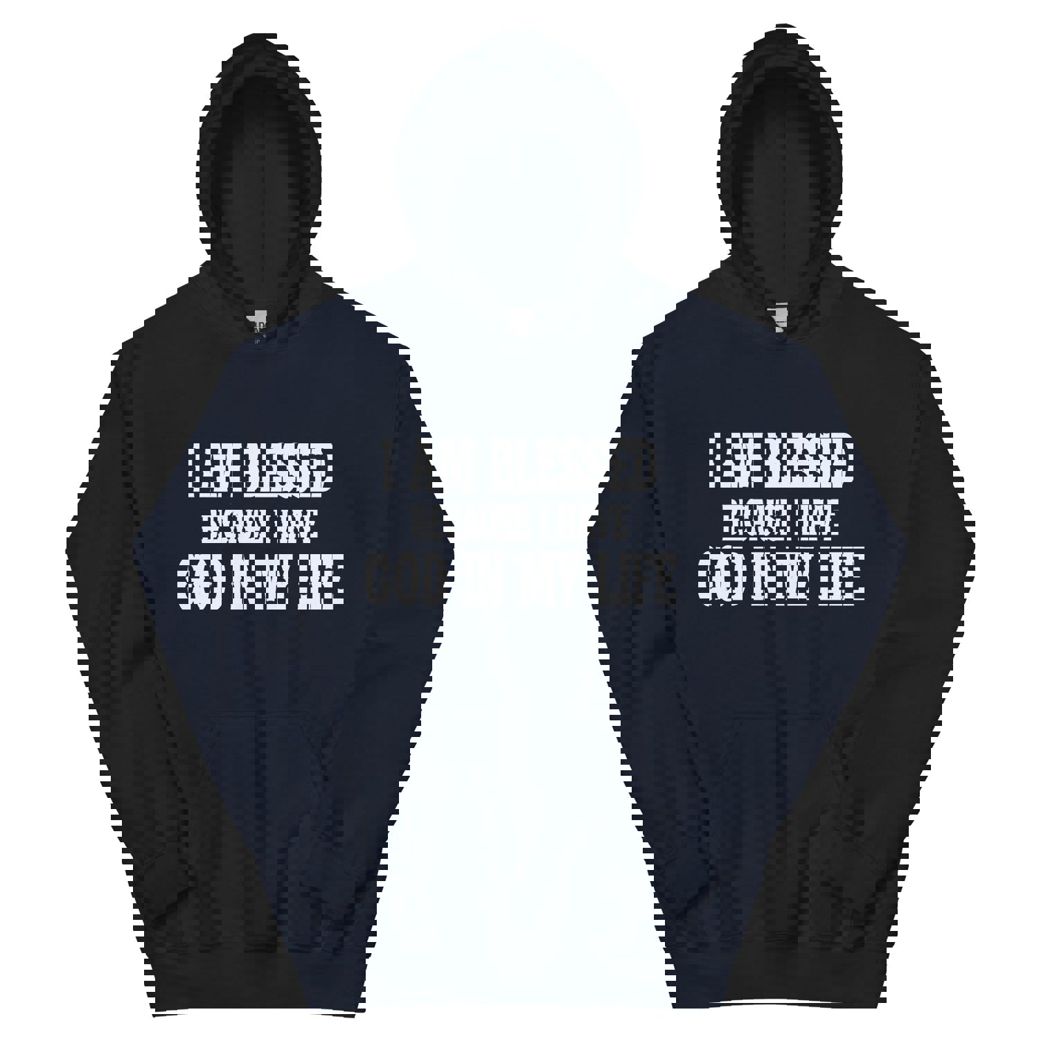 F&H Christian I Am Blessed Because I Have God in My Life Hoodie