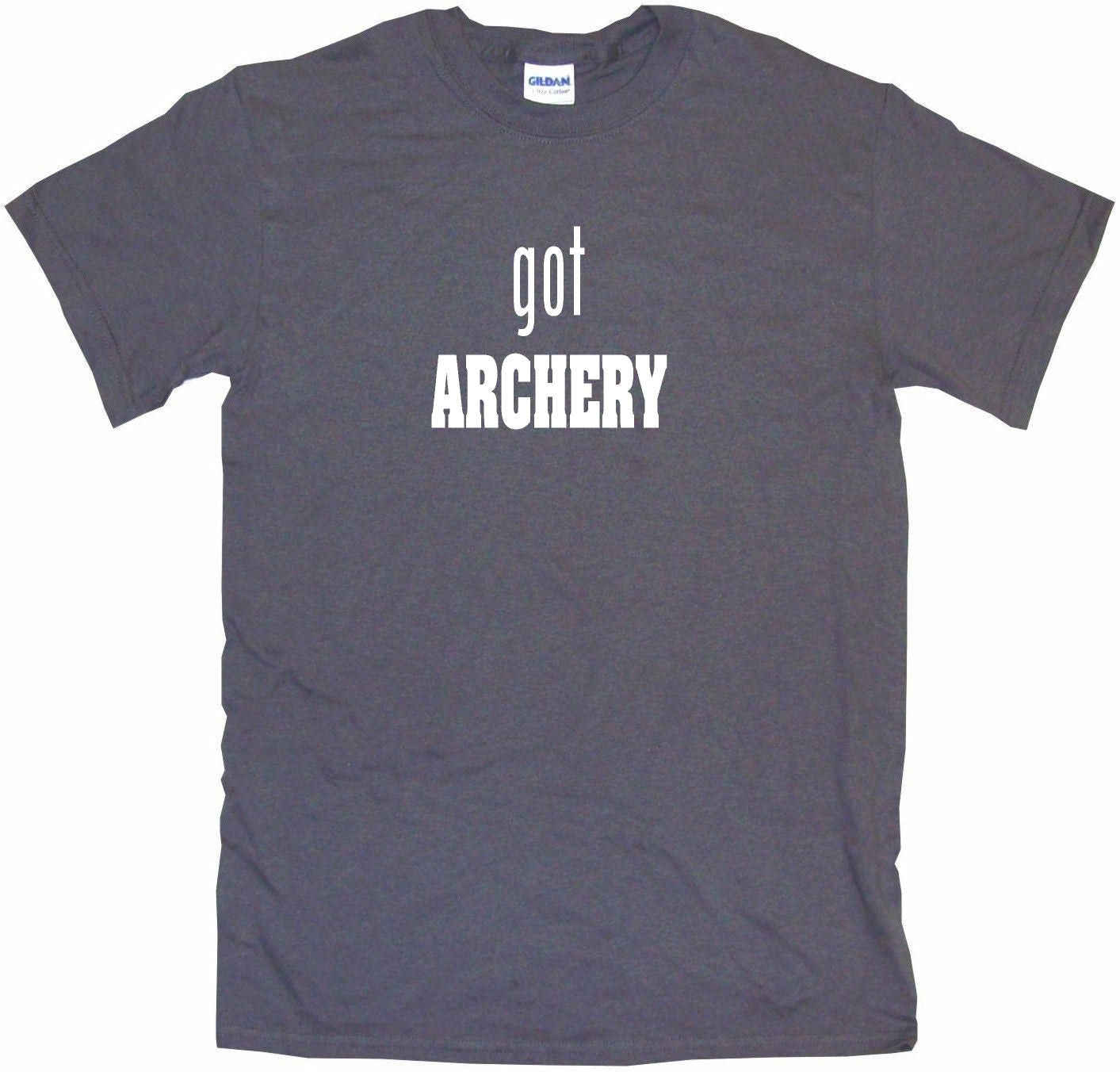Got Archery Tee Shirt OR Hoodie Sweat