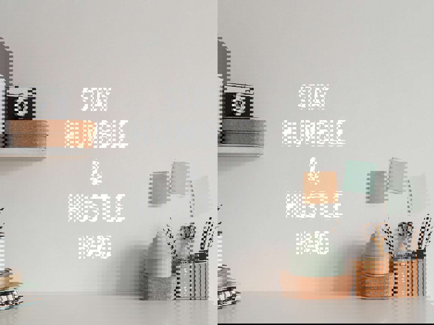 Stay Humble And Hustle Hard | Office Wall Decal