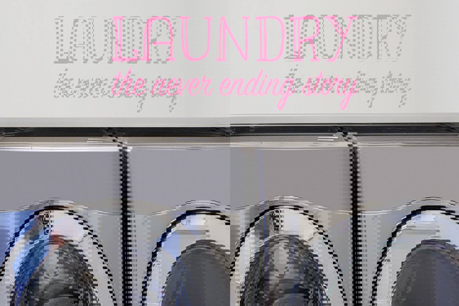 Laundry The Never Ending Story Stencil | Laundry Room Wall Decal