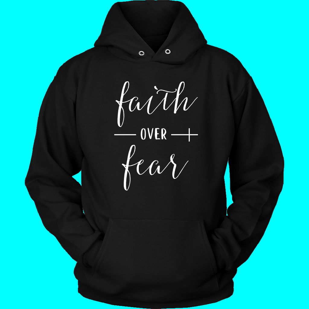 Faith Over Fear Hoodie - Inspirational Christian Apparel