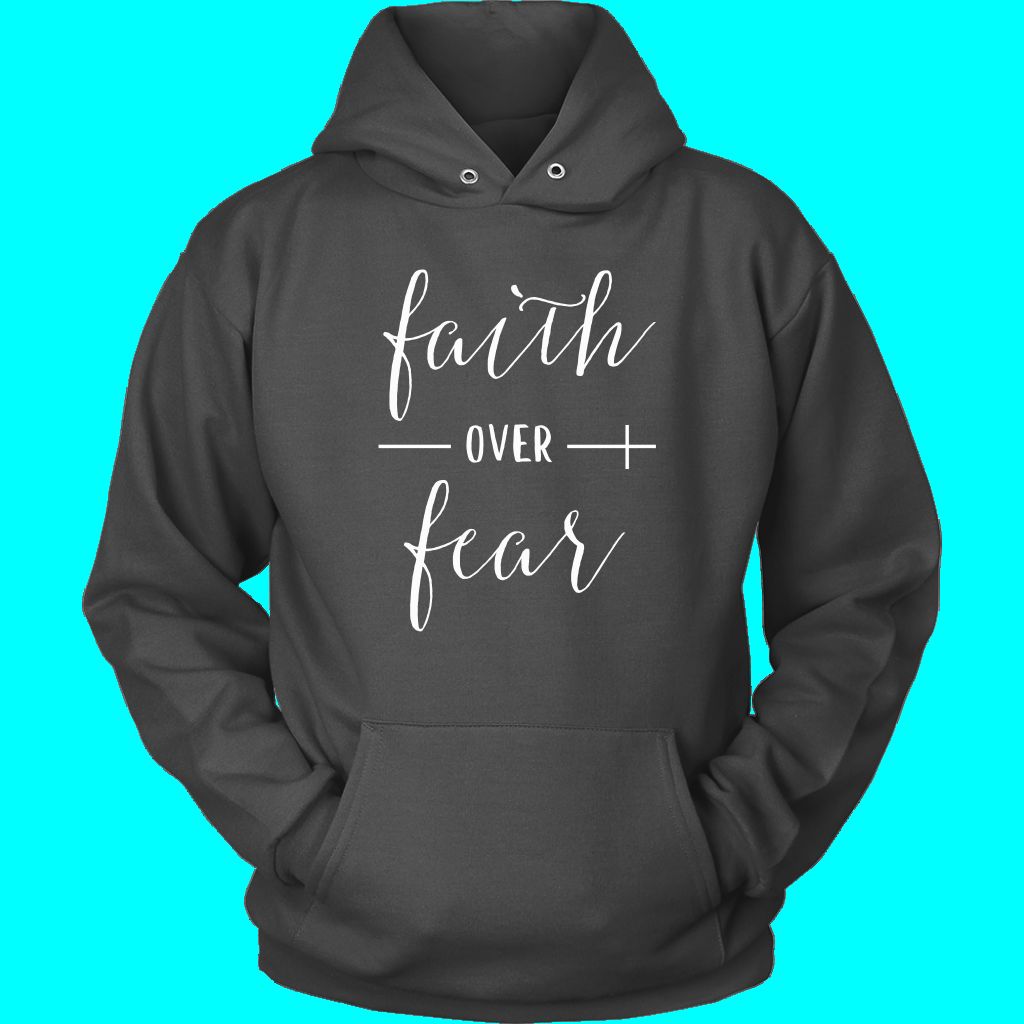 Faith Over Fear Hoodie - Inspirational Christian Apparel