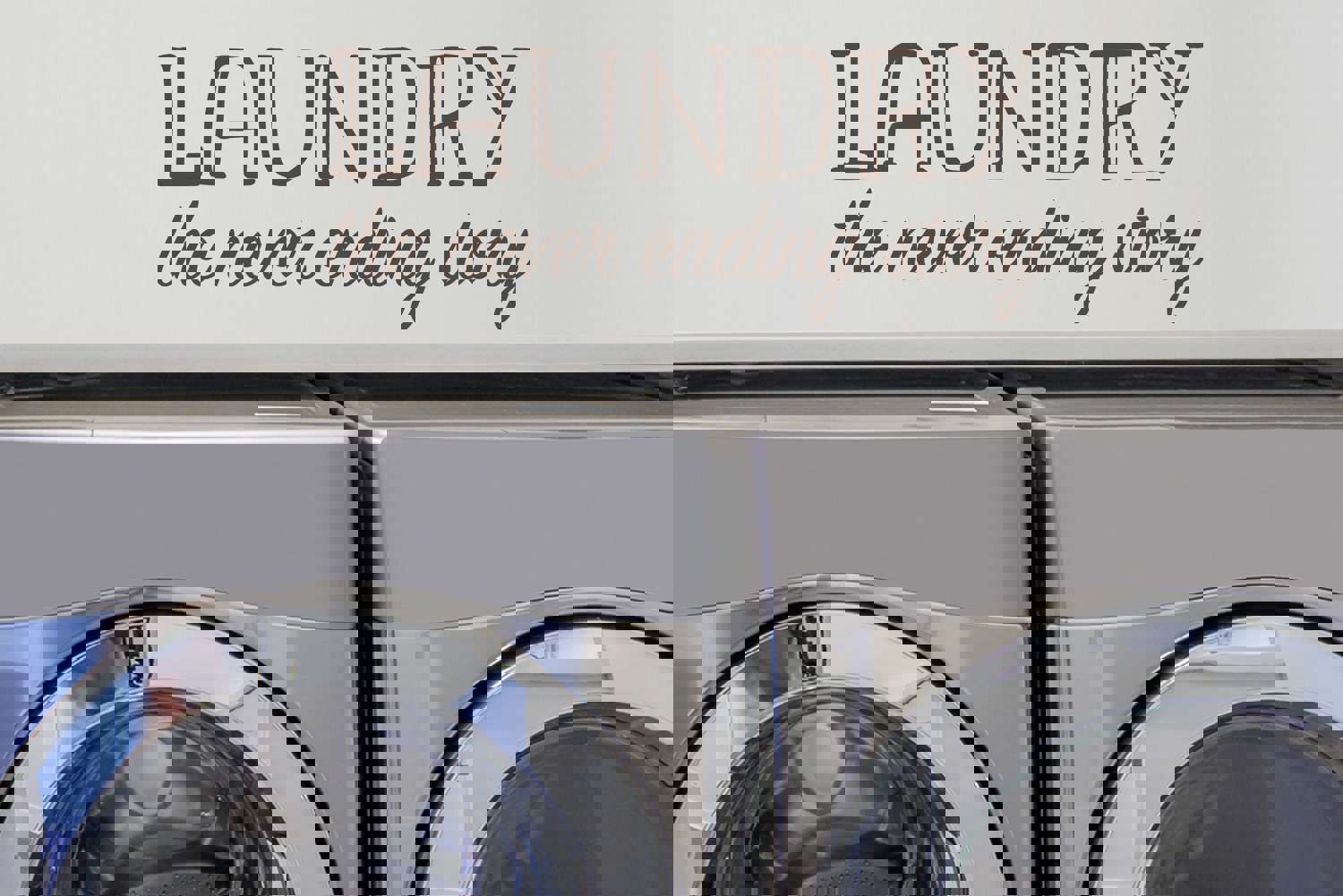 Laundry The Never Ending Story Stencil | Laundry Room Wall Decal